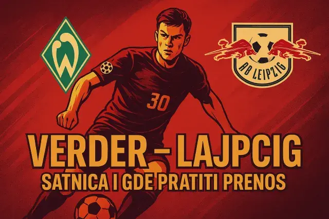 Verder - Lajpcig: satnica i gde pratiti prenos